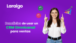 Benefits of using an Omnichannel CRM for sales